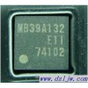 供应富士通Fujitsu  MB39A132